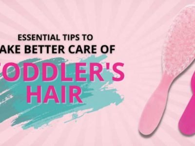 Take Better Care of Your Toddler's Hair